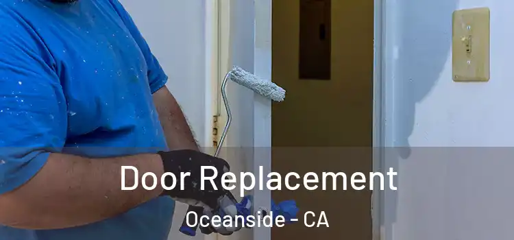 Door Replacement Oceanside - CA