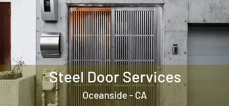 Steel Door Services Oceanside - CA